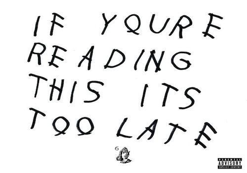  photo drake-if-your-reading-this-too-late-cover.jpg