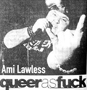 Ami Lawless: «Queer As Fuck»