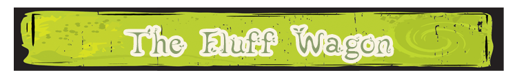 The fluff Wagon The fluff Wagon
