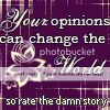 Your opinions can change the world, so rate the damn story Pictures, Images and Photos