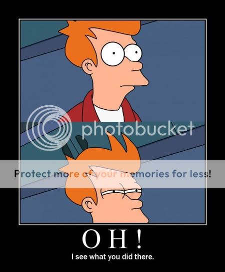 http://i64.photobucket.com/albums/h197/ShadowBlade4d4/fry-see-what-you-did-there.jpg